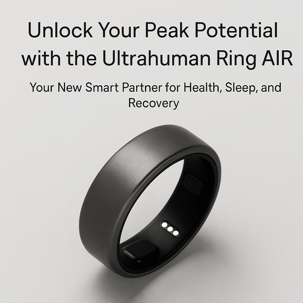 💍 Unlock Your Peak Potential with the Ultrahuman Ring AIR